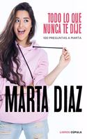 Todo lo que nunca te dije: 100 preguntas a Marta