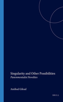 Singularity and Other Possibilities: Panenmentalist Novelties: 139 (Value Inquiry Book Series)