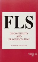 Discontinuity and Fragmentation: 21 (French Literature Series)