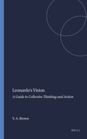 Leonardo's Vision: A Guide to Collective Thinking and Action
