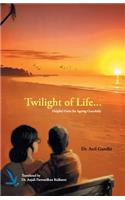 Twilight of Life - Helpful hints for ageing Gracefully