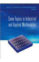 Some Topics in Industrial and Applied Mathematics