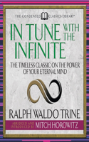 In Tune with the Infinite (Condensed Classics)