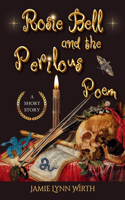 Rosie Bell and the Perilous Poem