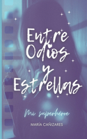 Entre Odios y Estrellas