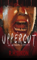 Uppercut & Other Stories