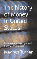 The history of Money in United States