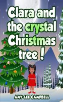 Clara and the crystal Christmas tree!