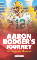 Aaron Rodger's Journey