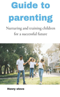 Guide to parenting
