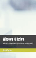 Windows 10 Basics: ADysonCreation Books for ADysonCreations Tech Help ADCS