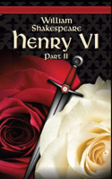 King Henry the Sixth, Part 2 by William Shakespeare