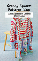 Granny Squares Patterns Ideas