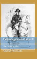 Highwaypersons Book III