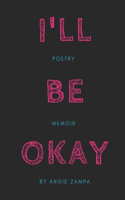 I'll Be Okay