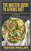 The Master Guide To Atkins Diet