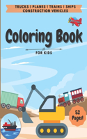 Coloring Book For Kids Trucks Planes Trains Ships Construction Vehicles