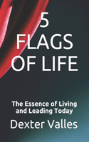 5 Flags of Life