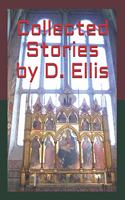 Collected Stories by D. Ellis