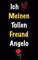 Ich Liebe Meinen Tollen Freund Angelo: Geschenk an Boyfriend Namens Angelo von seiner Freundin - Geburtstagsgeschenk, Weihnachtsgeschenk oder Valentinstag für einen Mann Namens Angelo - F