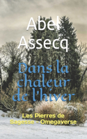 Dans la chaleur de l'hiver