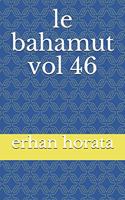 le bahamut vol 46