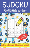 Sudoku Rätsel für Kinder ab 6 Jahre 150 Rätsel mit Lösungen Leicht bis Mittelschwer Schulanfänger geeignet Band 9