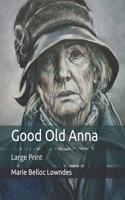 Good Old Anna: Large Print