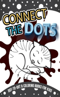 Connect the dots dot to dot & coloring books for kids: 50 Challenging and Fun Animal Dot to Dot Puzzles Workbook Filled With Connect the Dots and coloring Pages For Kids, Preschoolers, Toddlers, Boys And