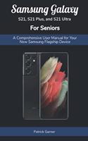 Samsung Galaxy S21, S21 Plus, and S21 Ultra For Seniors