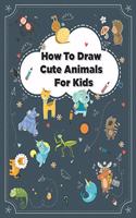 How to Draw Cute Animals