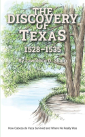 Discovery of Texas: How Cabeza de Vaca Survived and Where He Really Was