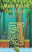 Maze Puzzle Books for kids ages 7-10: Maze Activity Book for kids