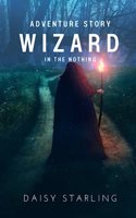 Wizard In The Nothing