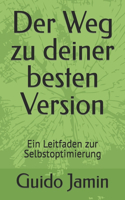 Der Weg zu deiner besten Version