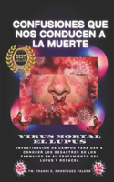 confusiones que nos conducen a la muerte: virus mortal el lupus