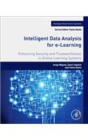 Intelligent Data Analysis for E-Learning: Enhancing Security and Trustworthiness in Online Learning Systems