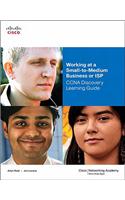 Working at a Small-To-Medium Business or ISP, CCNA Discovery Learning Guide