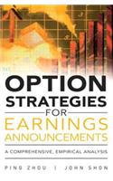 Option Strategies for Earnings Announcements