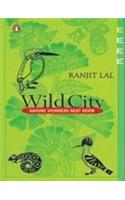 Wild City : Nature Wonders Next Door