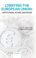 Lobbying the European Union: Institutions, Actors, and Issues