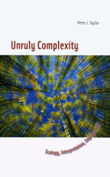 Unruly Complexity