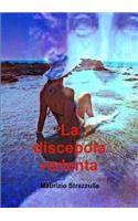La discepola redenta