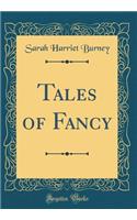 Tales of Fancy (Classic Reprint)