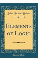 Elements of Logic (Classic Reprint)
