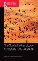 Routledge Handbook of Migration and Language