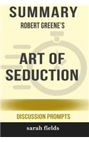 Summary: Robert Greene's Art of Seduction (Discussion Prompts)