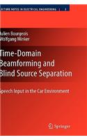 Time-Domain Beamforming and Blind Source Separation: Speech Input in the Car Environment