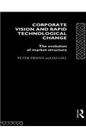 Corporate Vision and Rapid Technological Change