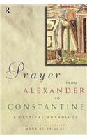 Prayer From Alexander To Constantine